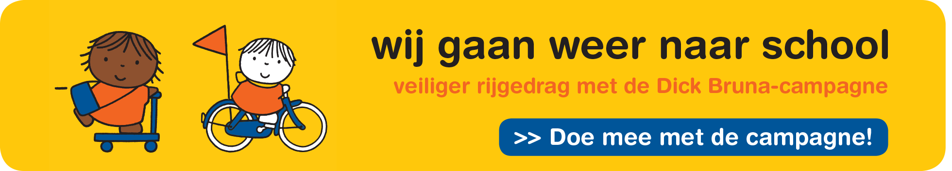 campagne wij gaan weer naar school veiligheid kinderen straat verkeersveiligheid schoolzone start schooljaar fietsen lopen dick bruna nijntje schoolzones